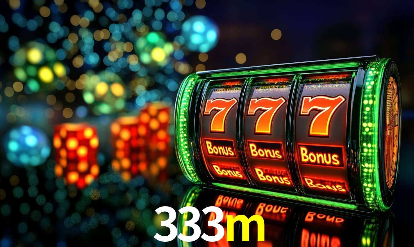 Recursos de Bônus 333m